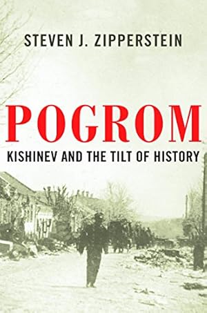 Bild des Verkufers fr Pogrom: Kishinev and the Tilt of History by Zipperstein, Steven J. [Hardcover ] zum Verkauf von booksXpress