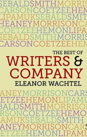 Immagine del venditore per The Best of Writers and Company by Wachtel, Eleanor [Paperback ] venduto da booksXpress