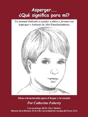 Imagen del vendedor de Asperger . . . Que Significa Para Mi?: Un Manual Dedicado A Ayudar A Ninos y Jovenes Con Asperger O Autismo de Alto Funcionamiento (Spanish Edition) [Soft Cover ] a la venta por booksXpress