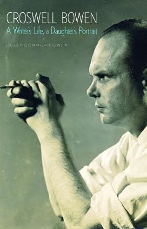 Bild des Verkufers fr Croswell Bowen: A Writer's Life, a Daughter's Portrait [Hardcover ] zum Verkauf von booksXpress