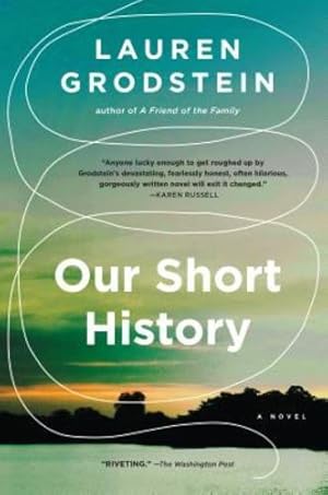 Seller image for Our Short History: A Novel by Grodstein, Lauren [Paperback ] for sale by booksXpress