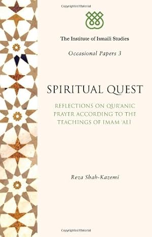 Seller image for Spiritual Quest: Reflections on Quranic Prayer According to the Teachings of Imam Ali (The Institute of Ismaili Studies, Occasionial Papers) [Soft Cover ] for sale by booksXpress