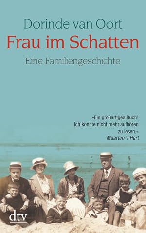 Bild des Verkufers fr Frau im Schatten : eine Familiengeschichte. Dorinde van Oort. Dt. von Matthias Mller / dtv ; 21221 zum Verkauf von NEPO UG