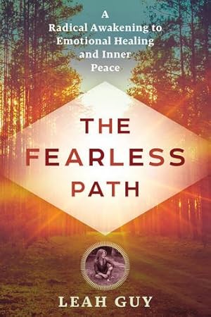 Immagine del venditore per The Fearless Path: A Radical Awakening to Emotional Healing and Inner Peace by Guy, Leah [Paperback ] venduto da booksXpress