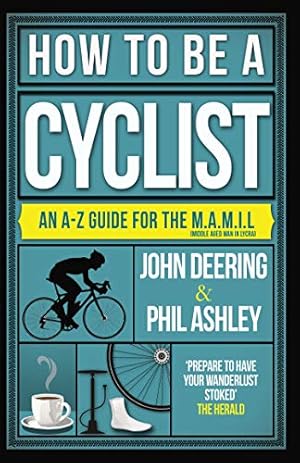 Seller image for How to be a Cyclist: An A-Z of Life on Two Wheels [Soft Cover ] for sale by booksXpress