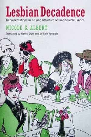 Imagen del vendedor de Lesbian Decadence: Representations in Art and Literature of Fin-de-Siècle France by Albert, Nicole [Paperback ] a la venta por booksXpress