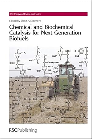 Immagine del venditore per Chemical and Biochemical Catalysis for Next Generation Biofuels (Energy and Environment Series) [Hardcover ] venduto da booksXpress