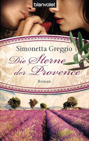 Seller image for Die Sterne der Provence : Roman. Simonetta Greggio. Aus dem Franz. bers. von Julika Betz. Mitarb. Gerhard Seidl / Blanvalet ; 37172 for sale by NEPO UG