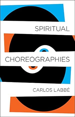 Seller image for Spiritual Choreographies by Labbé, Carlos [Paperback ] for sale by booksXpress
