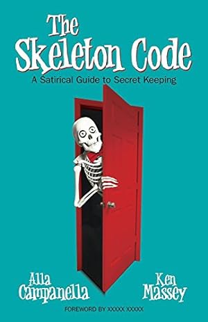 Bild des Verkufers fr The Skeleton Code: A Satirical Guide to Secret Keeping by Campanella, Alla, Massey, Ken [Paperback ] zum Verkauf von booksXpress