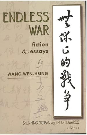 Immagine del venditore per Endless War: Fiction and Essays by Wang Wen-Hsing (Cornell East Asia Series) [Soft Cover ] venduto da booksXpress