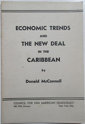 Image du vendeur pour Economic Trends and the New Deal in the Caribbean mis en vente par Mare Booksellers ABAA, IOBA