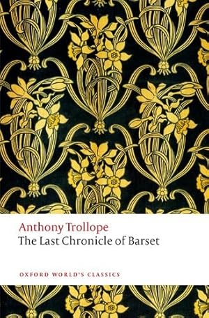 Image du vendeur pour The Last Chronicle of Barset (Oxford World's Classics) by Trollope, Anthony [Paperback ] mis en vente par booksXpress