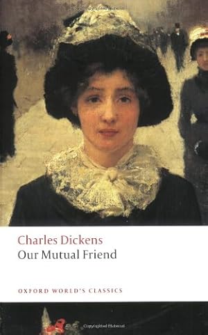 Imagen del vendedor de Our Mutual Friend (Oxford World's Classics) by Dickens, Charles [Paperback ] a la venta por booksXpress