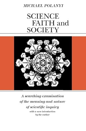 Image du vendeur pour Science, Faith and Society (Phoenix Books) by Polanyi, Michael [Paperback ] mis en vente par booksXpress
