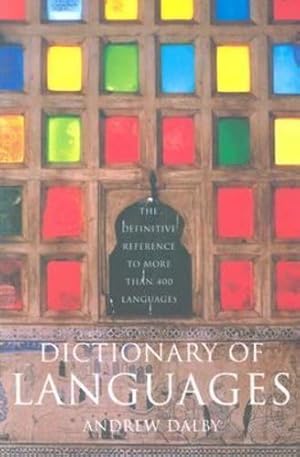 Seller image for Dictionary of Languages: The Definitive Reference to More Than 400 Languages by Dalby, Andrew [Paperback ] for sale by booksXpress