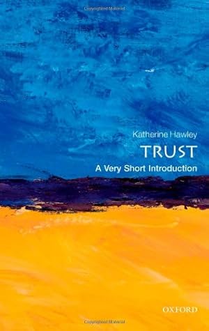 Immagine del venditore per Trust: A Very Short Introduction (Very Short Introductions) by Hawley, Katherine [Paperback ] venduto da booksXpress