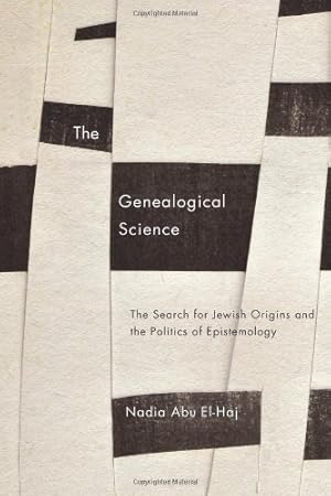 Seller image for The Genealogical Science: The Search for Jewish Origins and the Politics of Epistemology (Chicago Studies in Practices of Meaning) by Abu El-Haj, Nadia [Paperback ] for sale by booksXpress