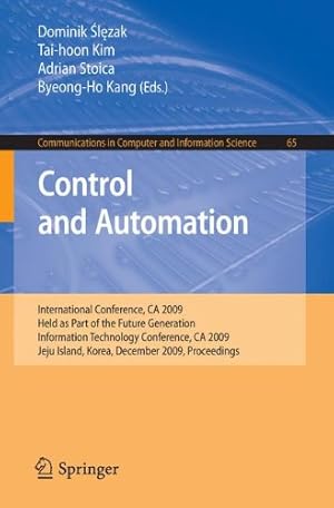 Immagine del venditore per Control and Automation: International Conference, CA 2009, Held as Part of the Future Generation Information Technology Conference, CA 2009, Jeju . in Computer and Information Science) [Paperback ] venduto da booksXpress