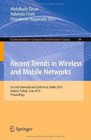 Seller image for Recent Trends in Wireless and Mobile Networks: Second International Conference, WiMo 2010, Ankara, Turkey, June 26-28, 2010. Proceedings (Communications in Computer and Information Science) [Soft Cover ] for sale by booksXpress