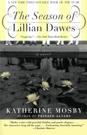 Seller image for The Season of Lillian Dawes: A Novel by Mosby, Katherine [Paperback ] for sale by booksXpress