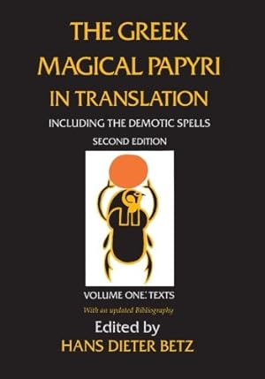 Immagine del venditore per The Greek Magical Papyri in Translation: Including the Demotic Spells: Texts (Volume 1) [Paperback ] venduto da booksXpress