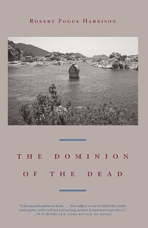 Image du vendeur pour The Dominion of the Dead by Harrison, Robert Pogue [Paperback ] mis en vente par booksXpress