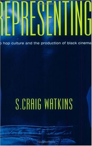 Imagen del vendedor de Representing: Hip Hop Culture and the Production of Black Cinema by Watkins, S. Craig [Paperback ] a la venta por booksXpress