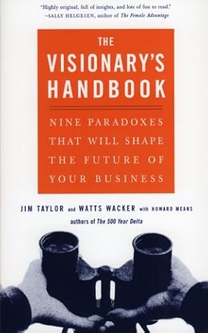 Seller image for Visionary's Handbook: Nine Paradoxes That Will Shape the Future of Your Business by Wacker, Watts [Paperback ] for sale by booksXpress