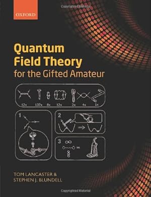 Image du vendeur pour Quantum Field Theory for the Gifted Amateur by Blundell, Stephen J., Lancaster, Tom [Paperback ] mis en vente par booksXpress