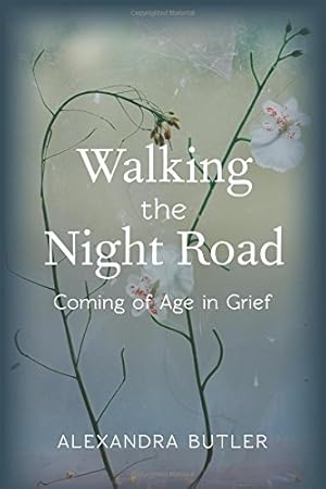 Seller image for Walking the Night Road: Coming of Age in Grief by Butler, Alexandra [Paperback ] for sale by booksXpress