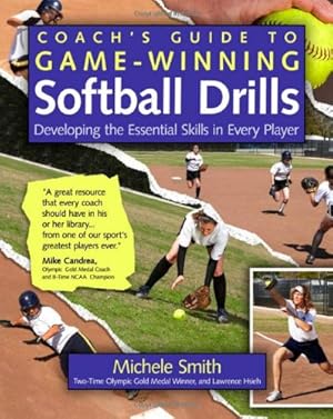Imagen del vendedor de Coach's Guide to Game-Winning Softball Drills: Developing the Essential Skills in Every Player by Smith, Michele, Hsieh, Lawrence [Paperback ] a la venta por booksXpress