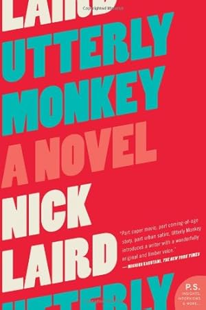 Seller image for Utterly Monkey: A Novel (P.S.) by Laird, Nick [Paperback ] for sale by booksXpress