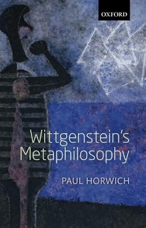 Imagen del vendedor de Wittgenstein's Metaphilosophy by Horwich, Paul [Paperback ] a la venta por booksXpress