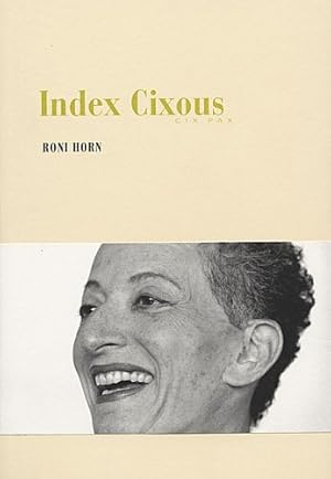 Bild des Verkufers fr Roni Horn: Index Cixous, 2003-05 by Hickey, Dave [Paperback ] zum Verkauf von booksXpress