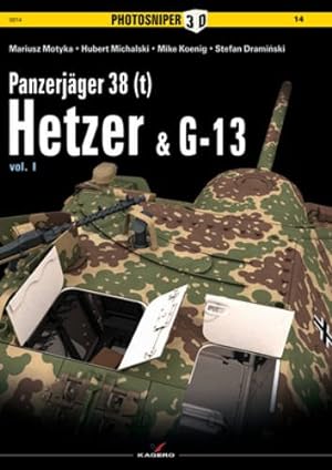 Immagine del venditore per Panzerjäger 38 (t): Hetzer & G13 (Photosniper 3D) by Draminksi, Stefan, Koenig, Mike, Michalski, Hubert, Motyka, Mariusz [Paperback ] venduto da booksXpress