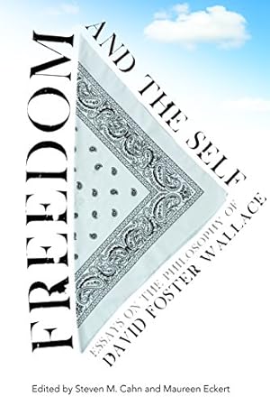 Bild des Verkufers fr Freedom and the Self: Essays on the Philosophy of David Foster Wallace [Hardcover ] zum Verkauf von booksXpress