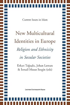 Immagine del venditore per New Multicultural Identities in Europe: Religion and Ethnicity in Secular Societies (Current Issues in Islam) [Soft Cover ] venduto da booksXpress