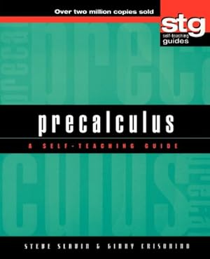 Seller image for Precalculus: A Self-Teaching Guide (Wiley Self-Teaching Guides) by Slavin, Steve, Crisonino, Ginny [Paperback ] for sale by booksXpress