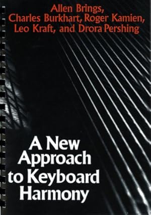 Seller image for A New Approach to Keyboard Harmony by Allen Brings, Leo Kraft, Charles Burkhart, Roger Kamien, Drora Pershing [Spiral-bound ] for sale by booksXpress