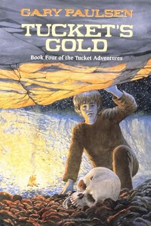 Immagine del venditore per Tucket's Gold (The Francis Tucket Books) by Paulsen, Gary [Paperback ] venduto da booksXpress