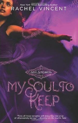 Imagen del vendedor de My Soul to Keep (Soul Screamers, Book 3) by Vincent, Rachel [Paperback ] a la venta por booksXpress