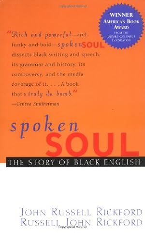 Seller image for Spoken Soul: The Story of Black English by Rickford, John Russell, Rickford, Russell John [Paperback ] for sale by booksXpress