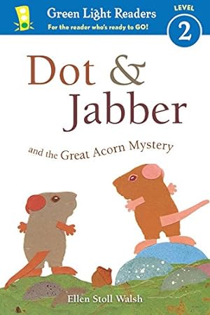 Seller image for Dot & Jabber and the Great Acorn Mystery (Green Light Readers Level 2) by Walsh, Ellen Stoll [Paperback ] for sale by booksXpress