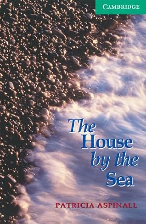 Imagen del vendedor de The House by the Sea Level 3 (Cambridge English Readers) by Aspinall, Patricia [Paperback ] a la venta por booksXpress