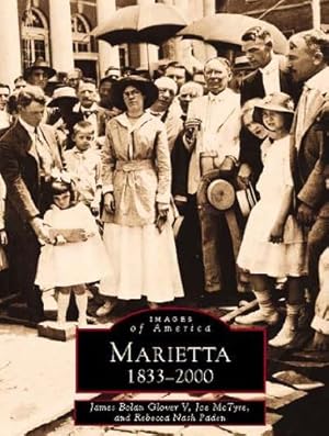 Seller image for Marietta, 1833-2000 (Images of America: Georgia) by Nash Paden, Rebecca, Glover V, James Bolan [Paperback ] for sale by booksXpress