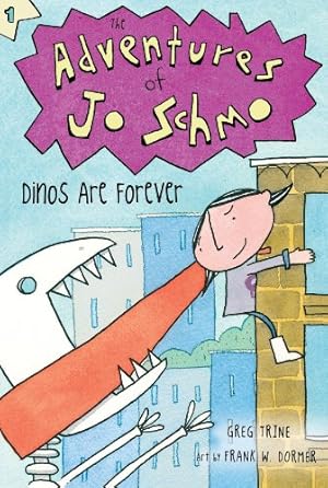 Immagine del venditore per Dinos Are Forever (The Adventures of Jo Schmo) by Trine, Greg [Paperback ] venduto da booksXpress