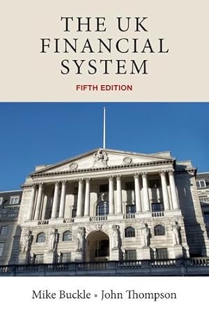 Imagen del vendedor de The UK financial system: Theory and practice, fifth edition by Buckle, Mike, Thompson, John [Paperback ] a la venta por booksXpress