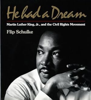 Seller image for He Had a Dream: Martin Luther King, Jr. and the Civil Rights Movement by Schulke, Flip [Paperback ] for sale by booksXpress