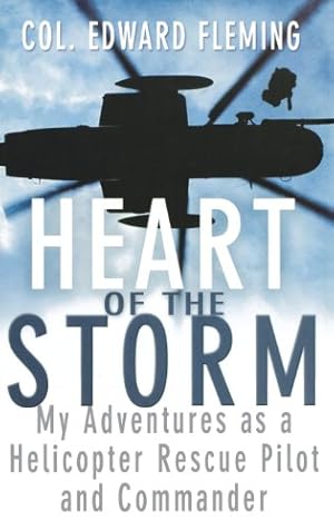 Immagine del venditore per Heart of the Storm: My Adventures as a Helicopter Rescue Pilot and Commander by Fleming, Colonel Edward L. [Hardcover ] venduto da booksXpress